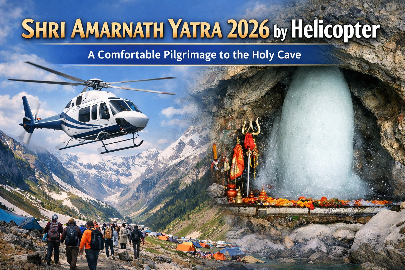 Shri Amarnath Yatra 2026 by Helicopter – A Comfortable Pilgrimage to the Holy Cave
